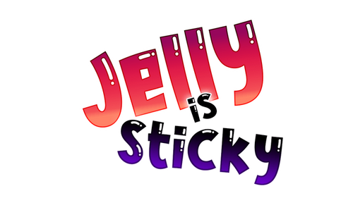 Jelly is Sticky